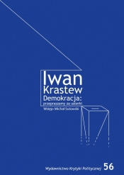 Demokracja przepraszamy za usterki - Ivan Krastev