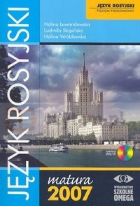 Język rosyjski Matura 2007 poziom podstawowy + 2CD - Lewandowska Halina, Stopińska Ludmiła, Wróblewska Halina