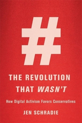 Revolution That Wasn't - Jen Schradie