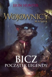 Wojownicy. Manga. Bicz Początek legendy. Tom 1 - Erin Hunter