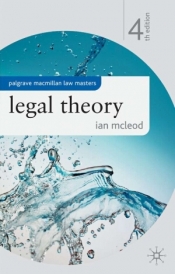 Legal Theory, 4th Edition - Ian McLeod