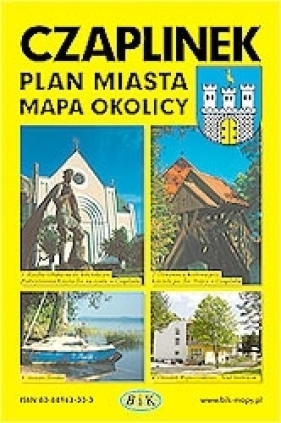 Czaplinek. Plan miasta z Mapą Gminy Czaplinek - Praca zbiorowa