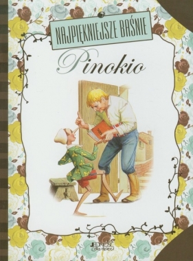 Najpiękniejsze baśnie Pinokio - Carlo Collodi