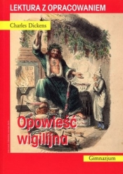 Opowieść wigilijna. Lektura z opracowaniem - Charles Dickens
