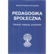 Pedagogika społeczna Genaza, tradycja, nowoczesność - Sroczyński Wojciech Kazimierz