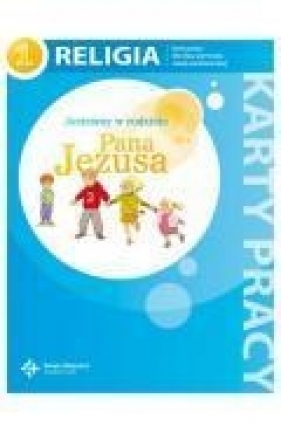 Religia 1 Jesteśmy w rodzinie Pana Jezusa Karty pracy (Uszkodzona okładka) - (red.)ks. prof. Jan Szpet i Danuta Jackowiak