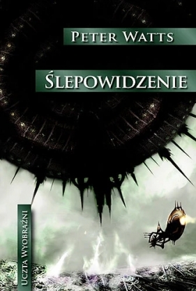 Ślepowidzenie - Peter Watts