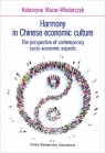 Harmony in Chinese economic culture The perspective of contemporary Katarzyna Mazur-Włodarczyk