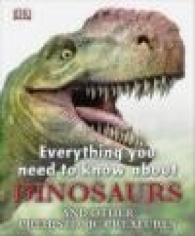 Everything You Need to Know About Dinosaurs