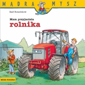 Mądra mysz - Mam przyjaciela rolnika - Butschkow Ralf, Ludwiczak Bolesław 