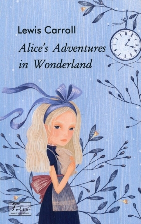 Alice?s Adventures in Wonderland - Carroll Lewis