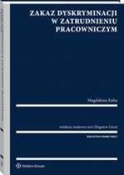 Zakaz dyskryminacji w zatrudnieniu pracowniczym - Magdalena Kuba