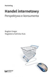 Handel internetowy. - Gregor Bogdan, Kalińska-Kula Magdalena
