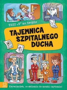 Trzy T na tropie Tajemnica szpitalnego ducha - Agata Giełczyńska-Jonik