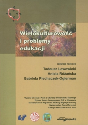 Wielokulturowość i problemy edukacji - Lewowicki Tadeusz, Różańska Aniela, Piechaczek- Ogierman