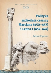Polityka zachodnia cesarzy Marcjana (450-457) i Leona I (457-474) - Pigoński Łukasz