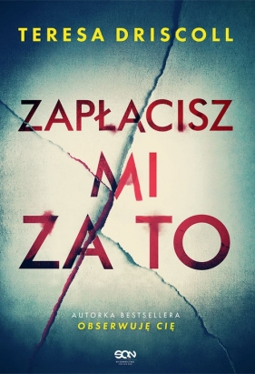 Zapłacisz mi za to - Teresa Driscoll