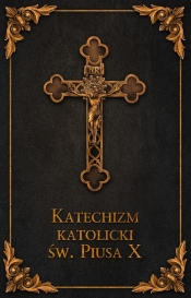 Katechizm Katolicki Św. Piusa X Czarny