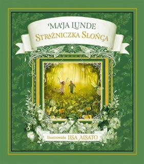 Kwartet sezonowy. Tom 2. Strażniczka Słońca - Lisa Aisato, Maja Lunde