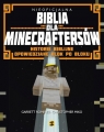 Nieoficjalna Biblia dla Minecraftersów (Uszkodzona okładka) Historie Garret Romines, Christopher Miko