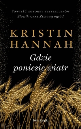 Gdzie poniesie wiatr - Kristin Hannah 