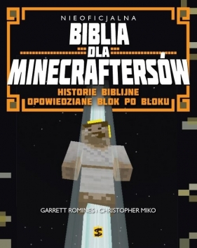 Nieoficjalna Biblia dla Minecraftersów - Garrett Romines, Christopher Miko