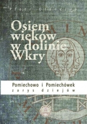 Osiem wieków w dolinie Wkry