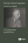 Paralipomena Tom 2O tożsamości przedmiotu Roman W. Ingarden