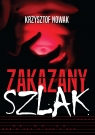 Zakazany szlak Krzysztof Nowak