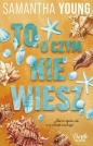 Hart's Boardwalk. Tom 1. To, o czym nie wiesz - Samantha Young