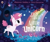 Ten Minutes to Bed Little Unicorn - Rhiannon Fielding, Chris Chatterton