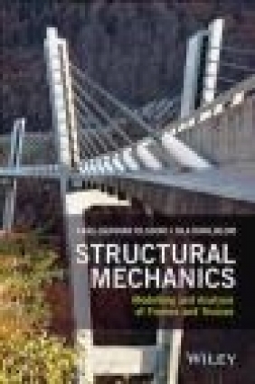 Structural Mechanics: Modelling and Analysis of Frames and Trusses Ola Dahlblom, Karl-Gunnar Olsson