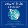 Ułożyć życie z Bogiem Pieśni i piosenki Na spotkania w grupach i celebracje przed bierzmowaniem