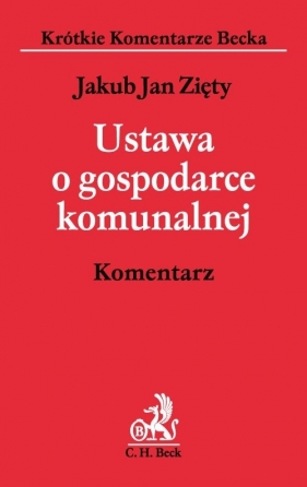 Ustawa o gospodarce komunalnej Komentarz - Zięty Jakub Jan