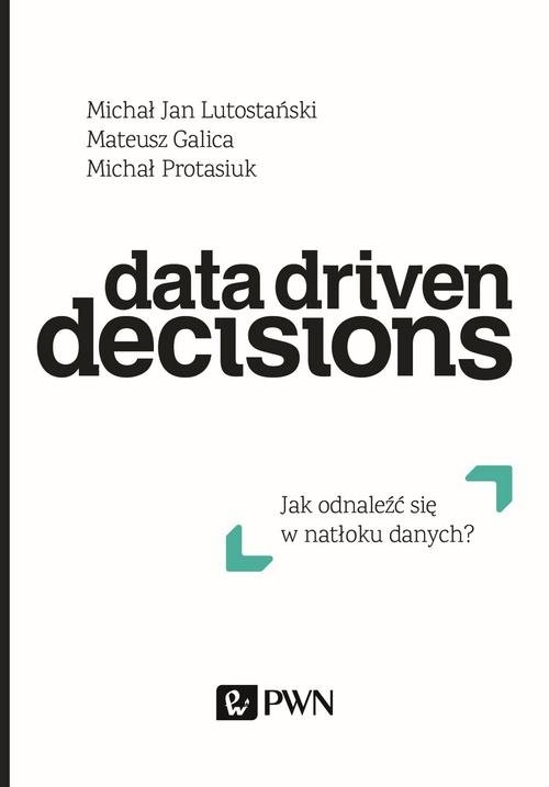 Data Driven Decisions (Uszkodzona okładka)