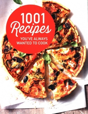 1001 Recipes You Always Wanted to Cook - Thomas Heather 