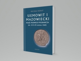 Siemowit I Mazowiecki - Michał Rukat