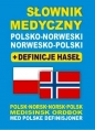 Słownik medyczny polsko-norweski norwesko-polski + definicje haseł - Joanna Majewska, Aleksandra Lemańska, Dawid Gut