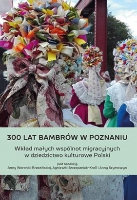 300 lat Bambrów w Poznaniu - Anna Brzezińska, Anna Szymoszyn, Agnieszka Szczep