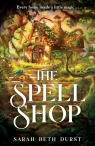 The Spellshop Sarah Beth Durst