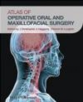 Atlas of Operative Oral and Maxillofacial Surgery Robert Laughlin, Christopher Haggerty