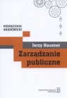 Zarządzanie publiczne Podręcznik akademicki Hausner Jerzy