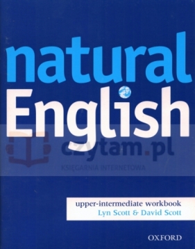 Natural English Upper-Intermediate Workbook. Zeszyt ćwiczeń - Scott Lyn, Scott David