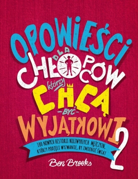 Opowieści dla chłopców, którzy chcą być wyjątkowi 2. - Ben Brooks