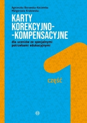 Karty korekcyjno-kompensacyjne Część 1 dla uczniów ze specjalnymi potrzebami edukacyjnymi - Agnieszka Borowska-Kociemba, Małgorzata Krukowska