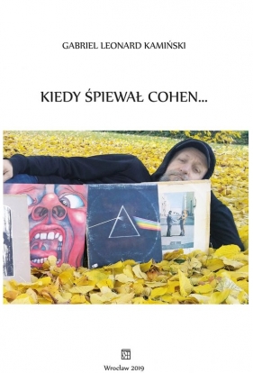 Kiedy śpiewał Cohen… - Gabriel Leonard Kamiński