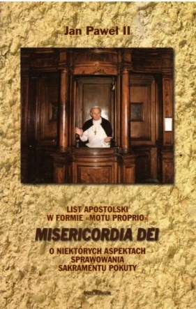 List apostolski Misericordia Dei - Jan Paweł II