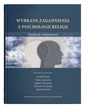 Wybrane zagadnienia z psychologii religii. Funkcja i tożsamość