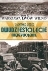 Dwudziestolecie międzywojenne Tom 9 Warszawa Lwów Wilno  Koper Sławomir