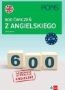 600 ćwiczeń z angielskiego z kluczem A1-B2 w.4 Opracowanie zbiorowe